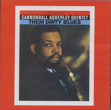 THEM DIRTY BLUES ,Cannonball Adderley