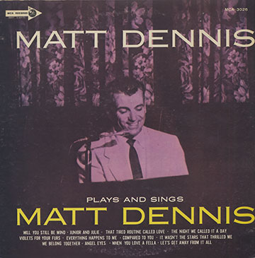 PLAYS AND SINGS MATT DENNIS ,Matt Dennis