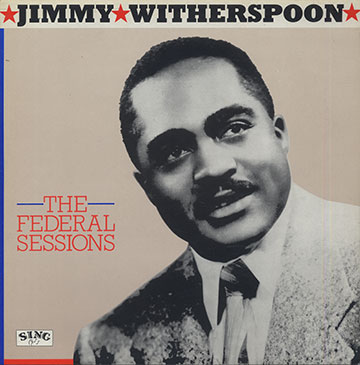 THE FEDERAL SESSIONS ,Jimmy Witherspoon