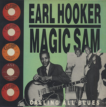 CALLING ALL BLUES,Earl Hooker , Magic Sam