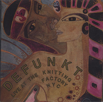 DEUNKT LIVE AT THE KNITTING FACTORY NYC, Defunkt