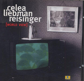 WORLD VIEW,Jean Paul Celea , David Liebman , Wolfgang Reisinger