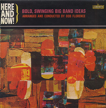 HERE AND NOW!,Bob Florence
