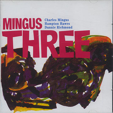 MINGUS THREE,Charles Mingus