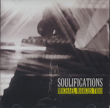 SOULIFICATIONS,Michael Marcus