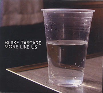 BLAKE TARTARE MORE LIKE US ,Michael Blake
