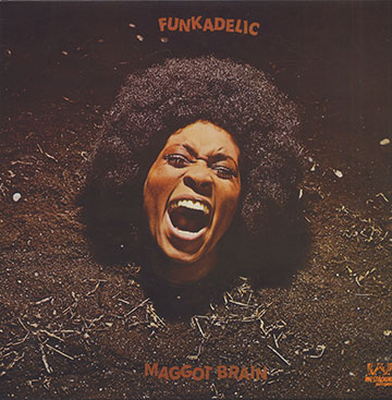 MAGGOT BRAIN,  Funkadelic
