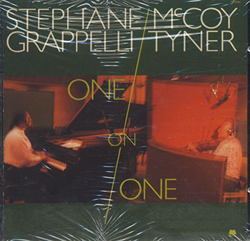 ONE ON ONE,St�phane Grappelli , McCoy Tyner