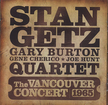 THE VANCOUVER CONCERT ,Stan Getz