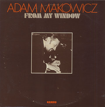 FROM MY WINDOW ,Adam Makowicz