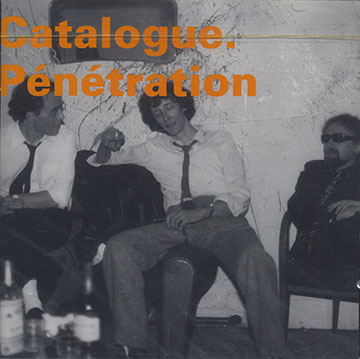Catalogue. Pénétration,Gilbert Artman , Jacques Berrocal , Jean-françois Pauvros