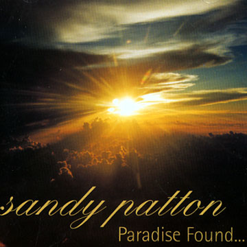 paradise found...,Sandy Patton