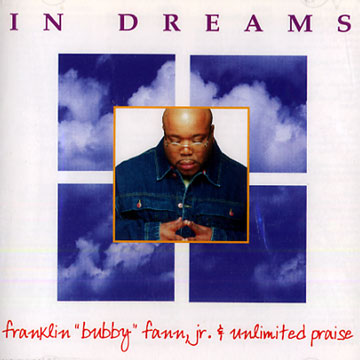 in dreams,Franklin 'bubby' Fann Jr