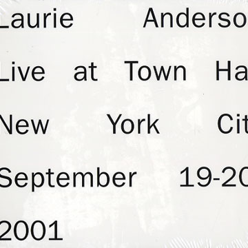 Live at Town Hall - New York City september 19-20 2001,Laurie Anderson