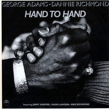 Hand to hand,George Adams , Dannie Richmond