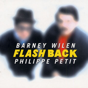 Flashback,Philippe Petit , Barney Wilen