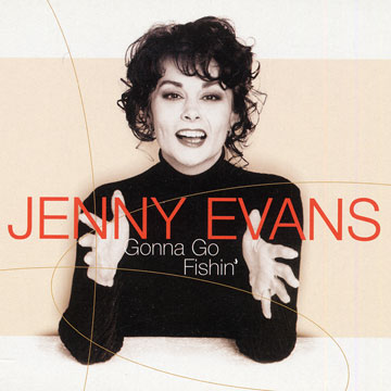 gonna go fishin',Jenny Evans