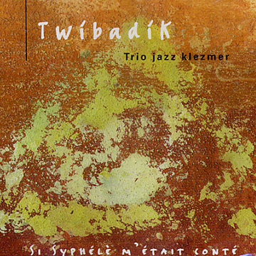 si Syph�le m'�tait cont�, Twibadik