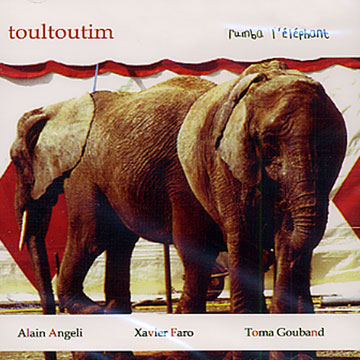 rumba l'lphant, Toultoutim