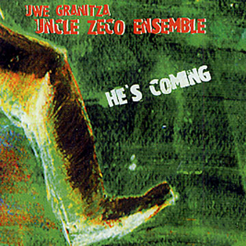 he's coming, Uncle Zeco Ensemble