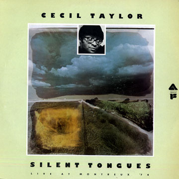 Silent tongues,Cecil Taylor