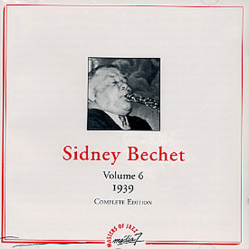 Vol. 6 1939,Sidney Bechet