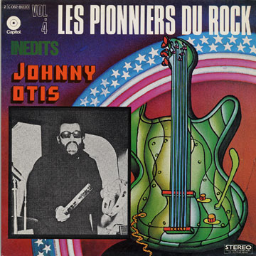 les pionniers du rock vol 4,Johnny Otis