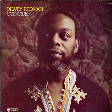 Coincide,Dewey Redman