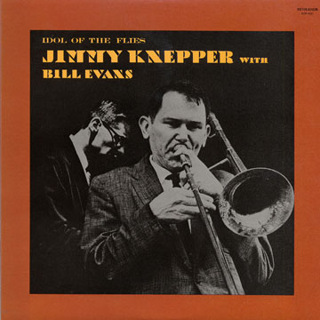 Idol of the flies,Jimmy Knepper