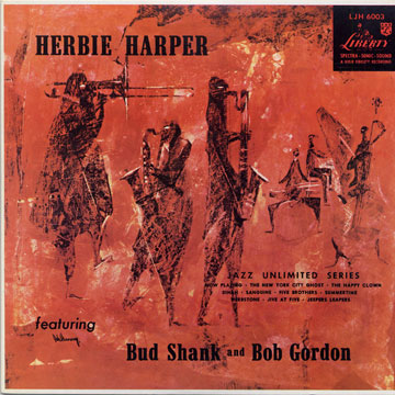 Herbie Harper featuring Bud Shank and Bob Gordon,Bob Gordon , Herbie Harper , Bud Shank