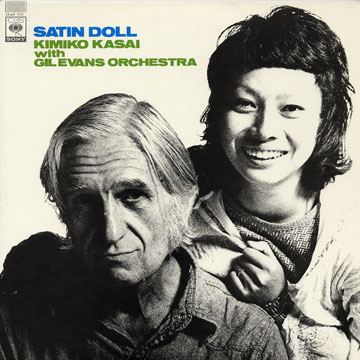 Satin Doll,Gil Evans , Kimiko Kasai