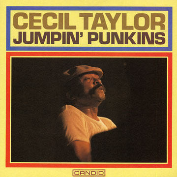 Jumpin' punkins,Cecil Taylor