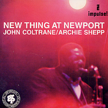 New thing at Newport,John Coltrane , Archie Shepp