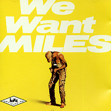 we want Miles,Miles Davis