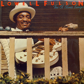 The Ol' Blues Singer,Lowell Fulson