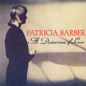 a distortion of Love,Patricia Barber