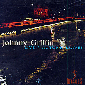 Live / Autumn Leaves,Johnny Griffin