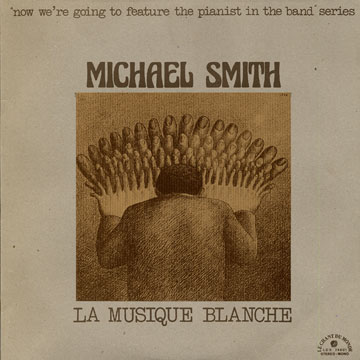 La musique blanche,Michael Smith