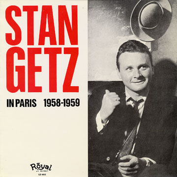 Stan Getz in Paris 1958-1959,Stan Getz