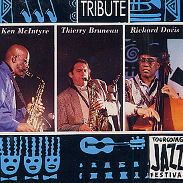 Tribute,Thierry Bruneau , Richard Davis , Ken McIntyre