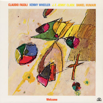 Welcome,Claudio Fasoli , Daniel Humair , Jean-franois Jenny-clark , Kenny Wheeler