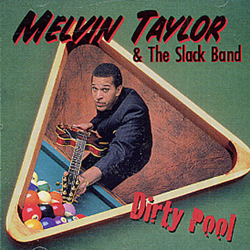 Dirty Pool,Melvin Taylor
