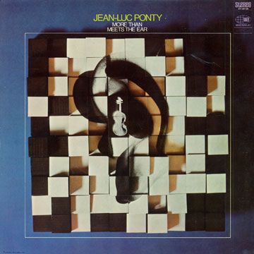More than meets the ear,Jean Luc Ponty