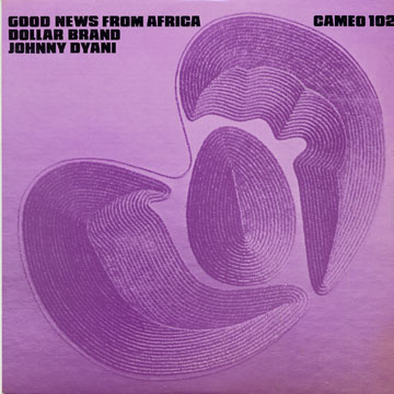 Good news from Africa,Dollar Brand , Johnny Dyani