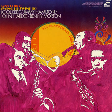 Swing hi swing lo,Jimmy Hamilton , John Hardee , Bennie Morton , Ike Quebec