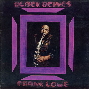 black beings,Frank Lowe
