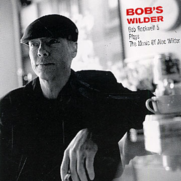 Plays the music of Alec Wilder,Bob Rockwell