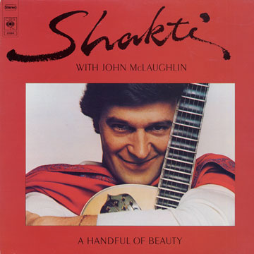 A handful of beauty,John McLaughlin ,  Shakti