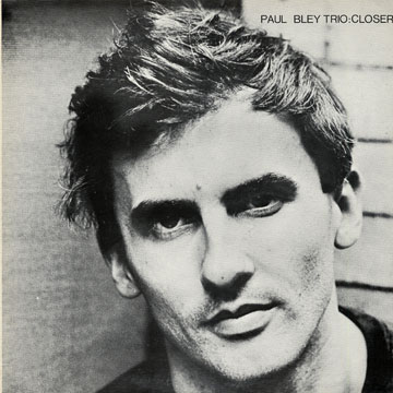 Closer,Paul Bley