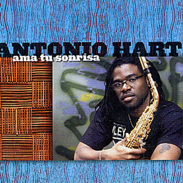 ama tu sonrisa,Antonio Hart